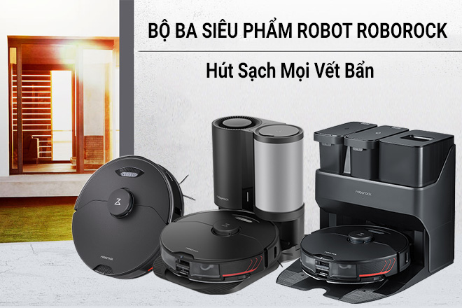 Phân Biệt Robot Hút Bụi Lau Nhà Roborock S7 MaxV Series