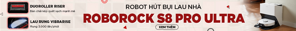 banner Robot hút bụi lau nhà Roborock S8 Pro Ulra
