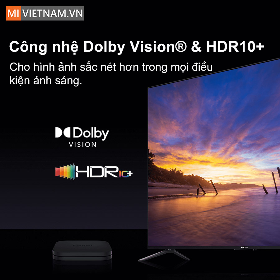 Dolby Vision® & HDR10+ Hình ảnh sắc nét hơn trong mọi điều kiện ánh sáng