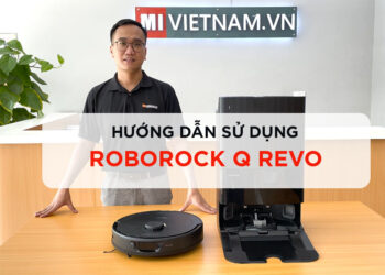 Hướng dẫn sử dụng Robot hút bụi lau nhà Roborock Q Revo