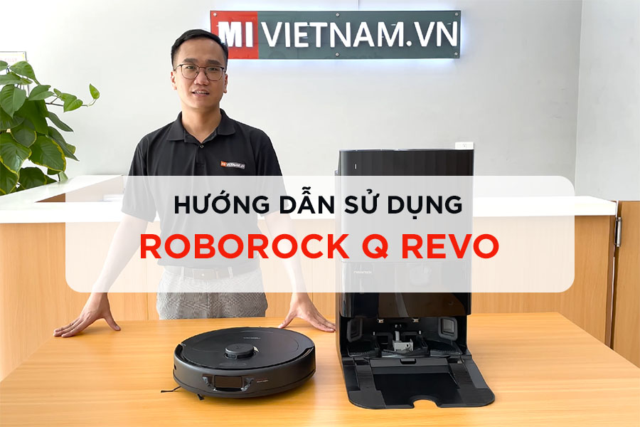 Hướng dẫn sử dụng Robot hút bụi lau nhà Roborock Q Revo