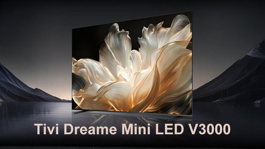 Tivi Dreame Mini LED V3000: Kỷ nguyên giải trí mới từ ông lớn Smarthome