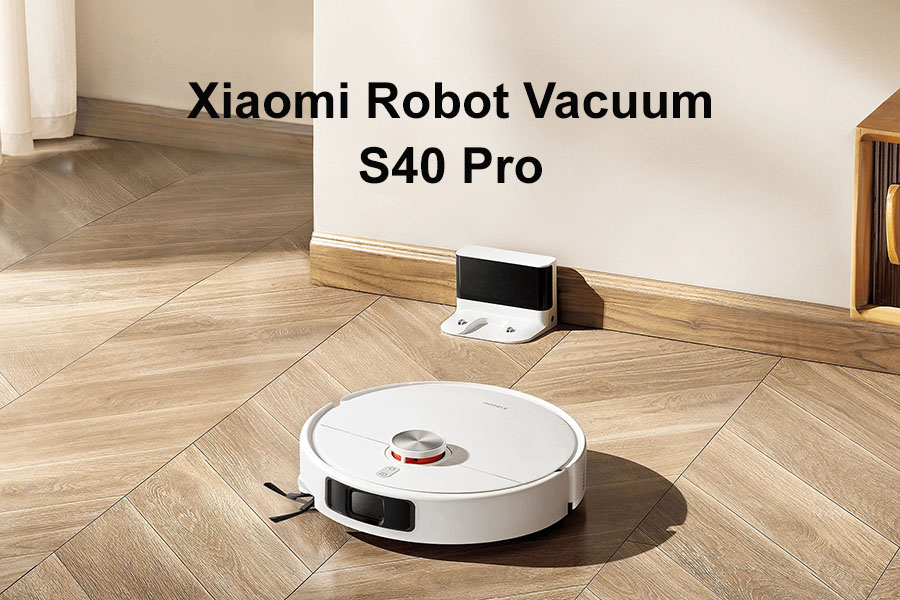 Xiaomi Robot Vacuum S40 Pro ra mắt tại thị trường châu Âu – Giá rẻ bất ngờ