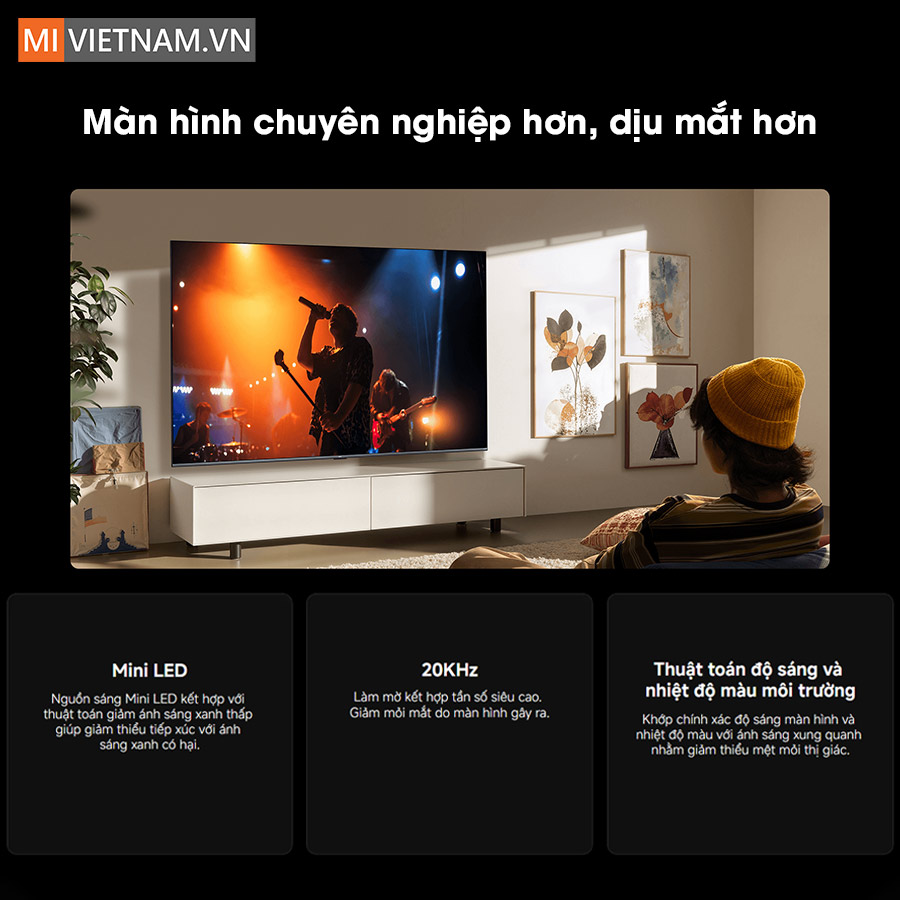 Tivi Xiaomi 65 inch S Mini LED 2026 - Màn hình 4K, Tần số 120Hz 5 Màn hình chuyên nghiệp tích hợp công nghệ bảo vệ mắt tiên tiến