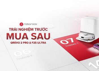Chi tiết chương trình trải nghiệm Roborock Qrevo 2 Pro trong tháng 7